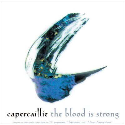 Capercaillie - Blood Is Strong (CD)