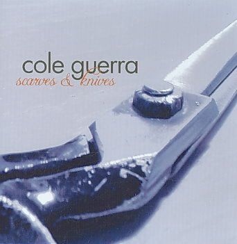 Cole Guerra - Scarves &amp; Knives (CD)