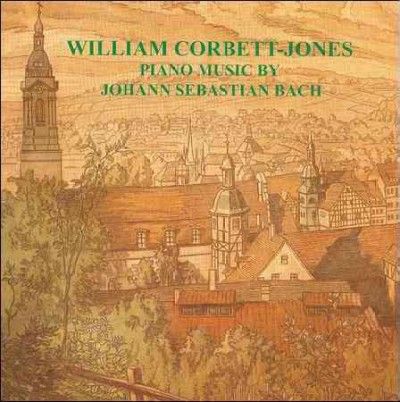 Willi Corbett - Jones - Bach: Piano Music By Johann Sebastian (CD)