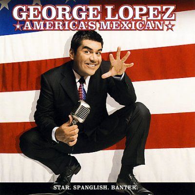 George Lopez - America's Mexican (CD)