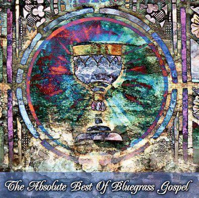 Various - Absolute Best Of Bluegrass Gospel (CD)