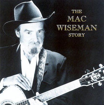 Mac Wiseman - Mac Wiseman Story (CD)