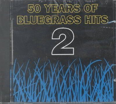 Various - 50 Years Of Bluegrass Hits Vol 2 (CD)
