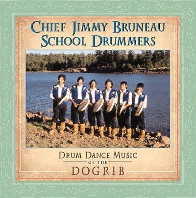 Jimmy Chief Bruneau - Drum Dance Music Of The Dogrib (CD)