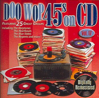 Doo Wop 45s on CD Vol 17 - (Import CD)