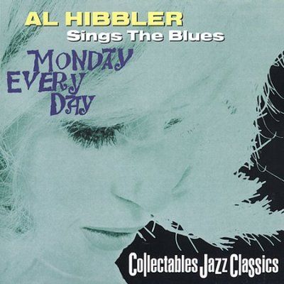 Monday Every Day Al Hibbler Sings the - (Import CD)