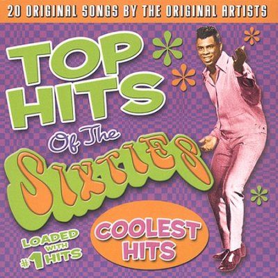 Top Hits of the Sixties:Coolest Hits - (Import CD)