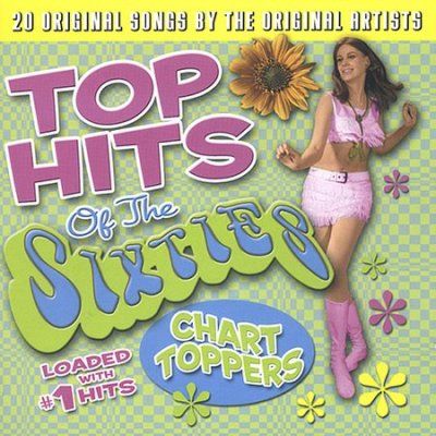 Top Hits of the Sixties:Chart Toppers - (Import CD)