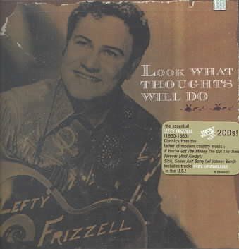 Lefty Frizzell - Look What Thoughts Will Do (CD)