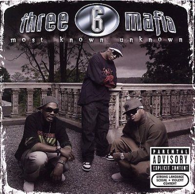 Three 6 Mafia - Most Known Unknown (CD)