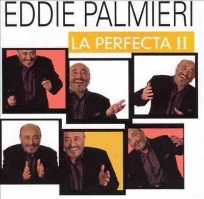 Eddie Palmieri - La Perfecta Ii (CD)
