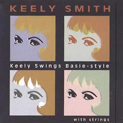 Keely Smith - Keely Swings Basie - Style With Strings (CD)