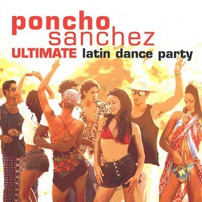 Poncho Sanchez - Latin Dance Party (CD)