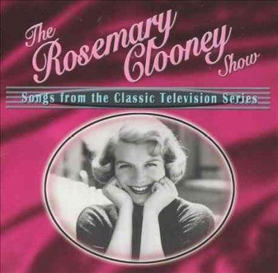 Rosemary Clooney - Rosemary Clooney Show: Songs From The (CD)
