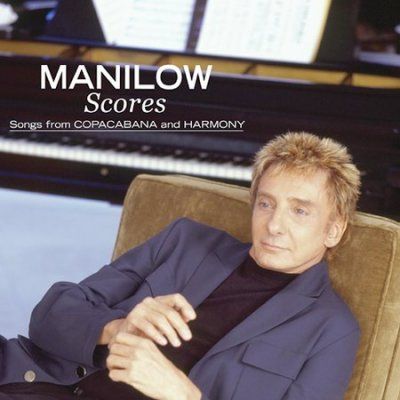 Barry Manilow - Scores: Songs From Copacabana And Har (CD)