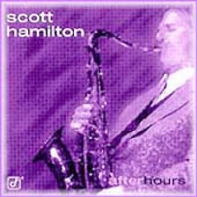 Scott Hamilton - After Hours (CD)