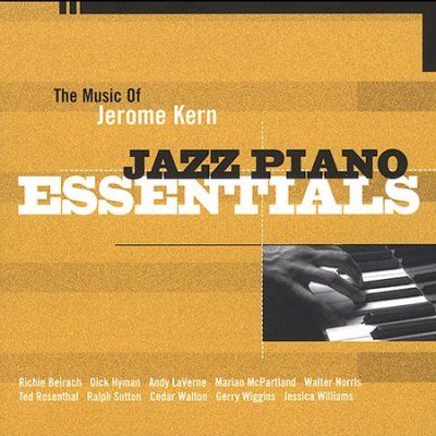 Various - Jazz Piano Essentials: Jerome Kern (CD)