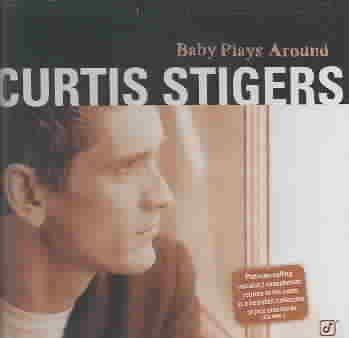Curtis Stigers - Baby Plays Around (CD)