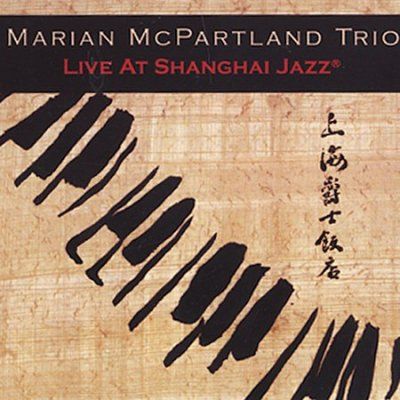 Marian Mcpartland - Live At The Shanghai Jazz (CD)