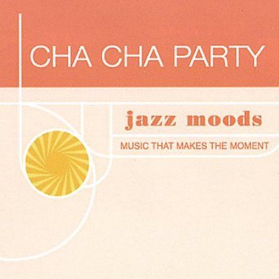Various - Jazz Moods: Cha Cha Party (CD)
