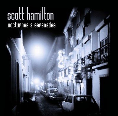 Scott Hamilton - Nocturnes And Serenades (CD)