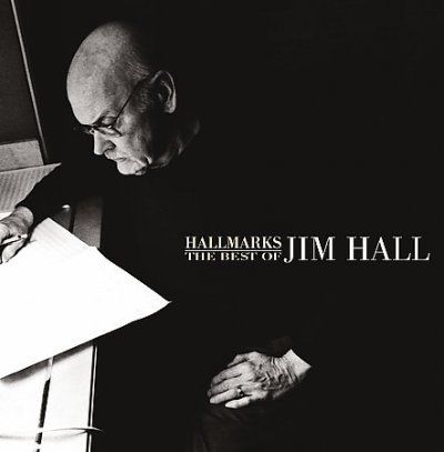 Jim Hall - Hallmarks: Best Of Jim Hall (1971 - 2001 (CD)