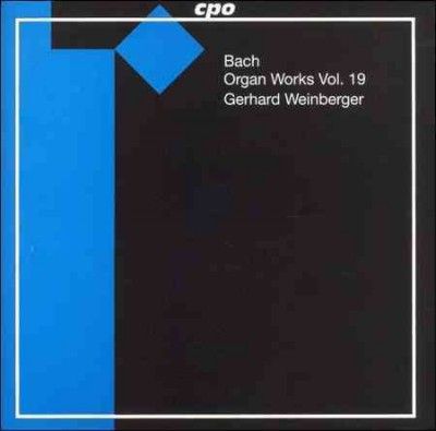 Gerhard Weinberger - Bach: Organ Works Vol 19 (CD)