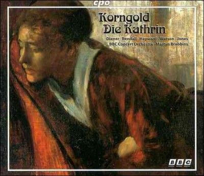 Martyn Brabbins - Korngold: Die Kathrin (CD)