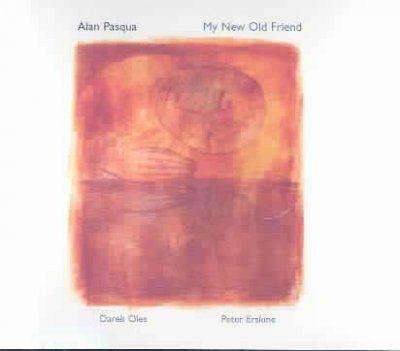 Alan Pasqua - My New Old Friend (CD)
