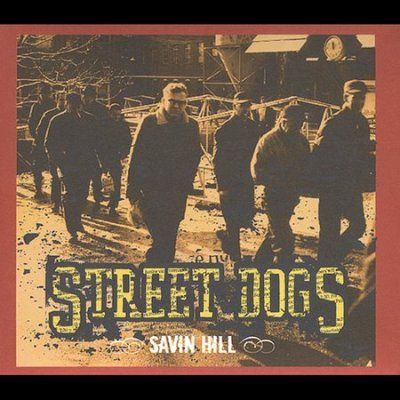 Street Dogs - Savin Hill (CD)