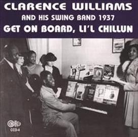 Clarence Williams - Get On Board Li'l Chillun - 1937 (CD)