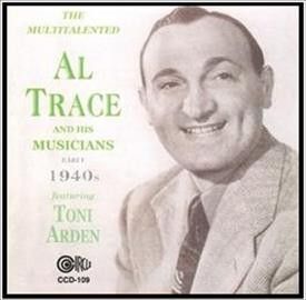 Al Trace - Early 1940 S Featuring Toni Arden (CD)
