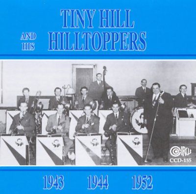 Tiny Hill - 1943 1944 &amp; 1952 (CD)