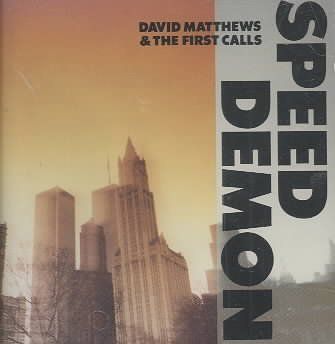 Speed Demon David Matthews &amp; 1st Call - (Import CD)