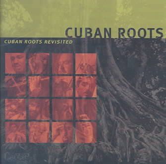 Cuban Roots - Cuban Roots Revisited (CD)
