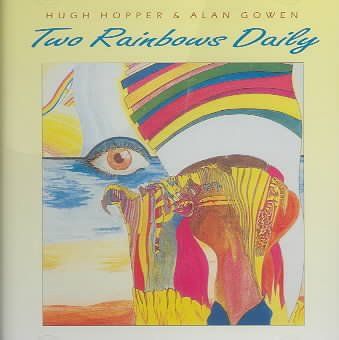 Hugh/gowen Hopper - Two Rainbows Daily (CD)