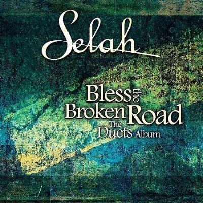 Selah - Bless The Broken Road: Duets Album (CD)