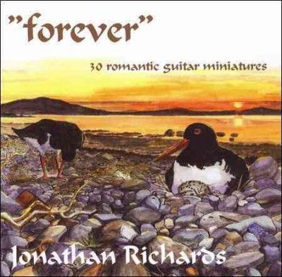 Jonathan Richards - Forever: 30 Romantic Guitar Miniatures (CD)