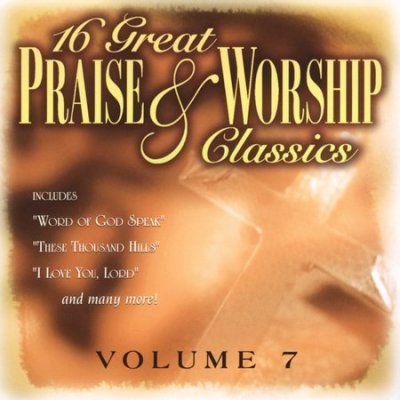 Various - 16 Great Praise &amp; Worship Classics: V7 (CD)