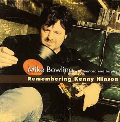 Mike Bowling - Remembering Kenny Hinson (CD)
