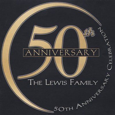 Lewis Family - 50th Anniversary Celebration: Lewis Fa (CD)