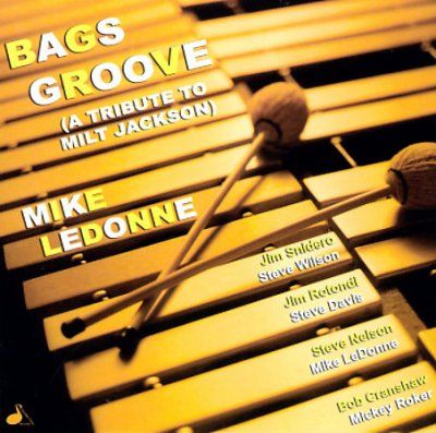 Mike Ledonne - Bags Groove: Tribute To Milt Jackson (CD)