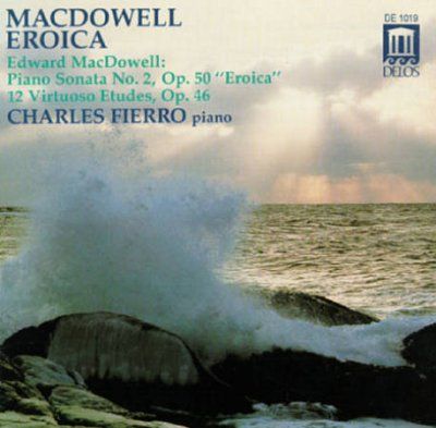 Charles Fierro - Macdowell: Sonatas 2 &amp; 12 (CD)