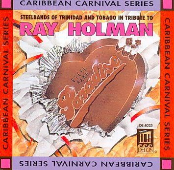 Steelbands Of Trinid - Tribute To Ray Holman (CD)