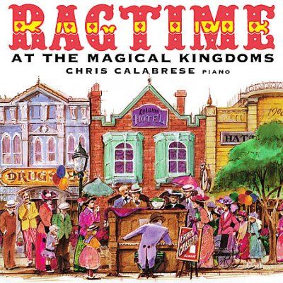 Chris Calabrese - Ragtime At The Magical Kingdoms (CD)