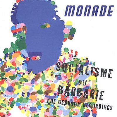 Monade - Socialisme Ou Barbarie (CD)