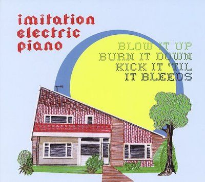 Blow It up Burn It Down Kick It Til I - (Import CD)