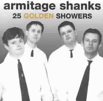 Armitage Shanks - 25 Golden Showers (CD)