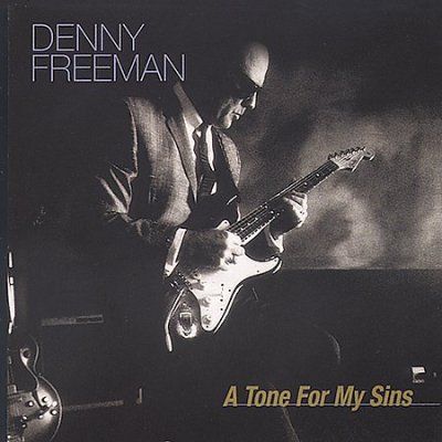 Denny Freeman - Tone For My Sins (CD)