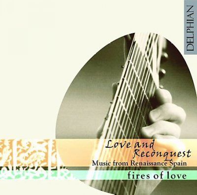 Fires Of Love - Love And Reconquest: Music From Renais (CD)